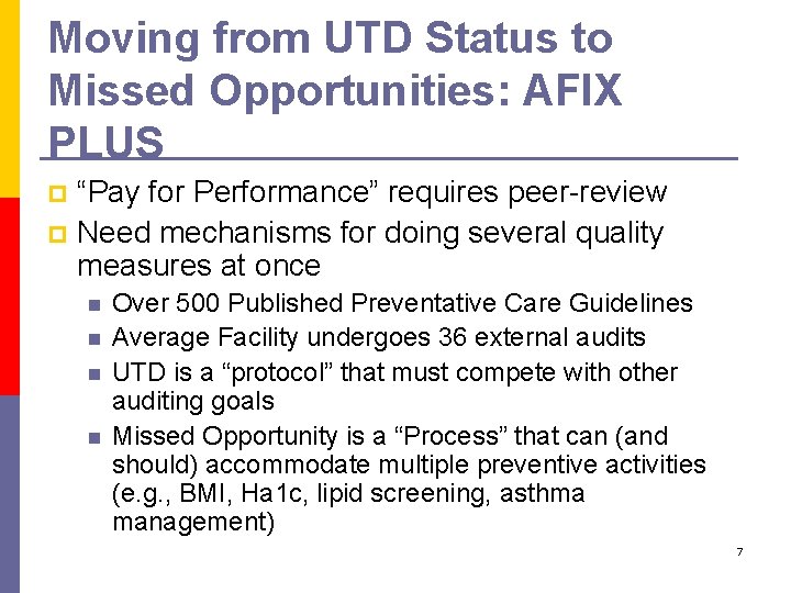 Moving from UTD Status to Missed Opportunities: AFIX PLUS “Pay for Performance” requires peer-review