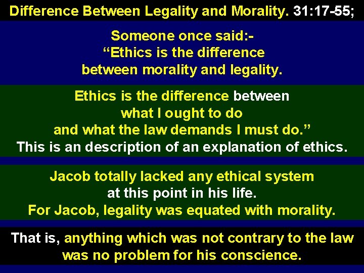Difference Between Legality and Morality. 31: 17 -55; Someone once said: “Ethics is the