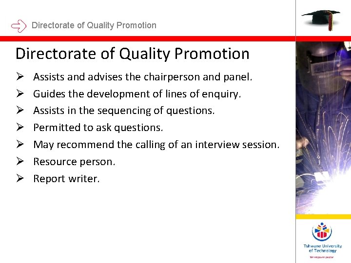 Directorate of Quality Promotion Ø Ø Ø Ø Assists and advises the chairperson and Directorate of Quality Promotion Ø Ø Ø Ø Assists and advises the chairperson and