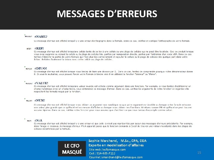 MESSAGES D’ERREURS LE CFO MASQUÉ Sophie Marchand, M. Sc. , CPA, CGA Experte en