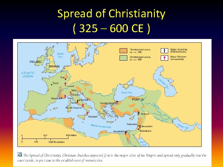 Spread of Christianity ( 325 – 600 CE ) 