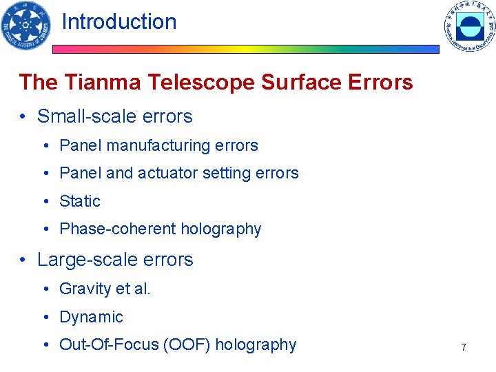 Introduction The Tianma Telescope Surface Errors • Small-scale errors • Panel manufacturing errors • Introduction The Tianma Telescope Surface Errors • Small-scale errors • Panel manufacturing errors •
