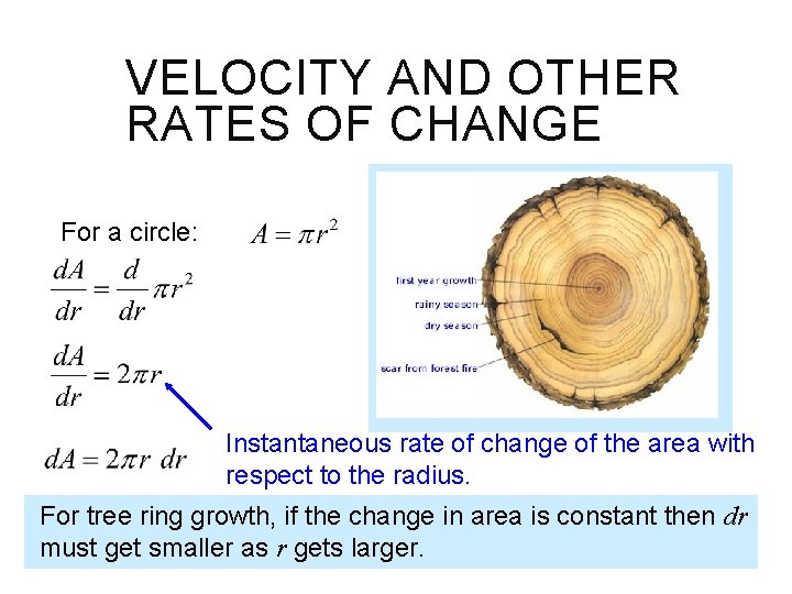 VELOCITY AND OTHER RATES OF CHANGE For a circle: Instantaneous rate of change of