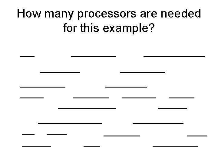 How many processors are needed for this example? 