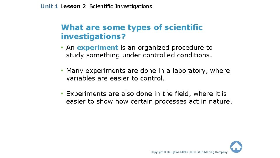 Unit 1 Lesson 2 Scientific Investigations What are some types of scientific investigations? •