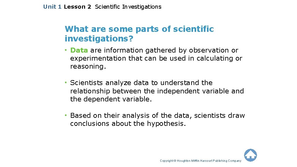 Unit 1 Lesson 2 Scientific Investigations What are some parts of scientific investigations? •