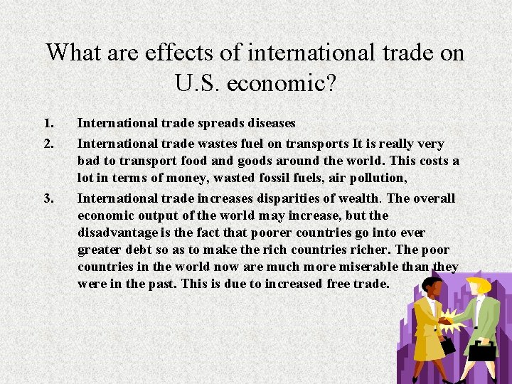 What are effects of international trade on U. S. economic? 1. 2. 3. International