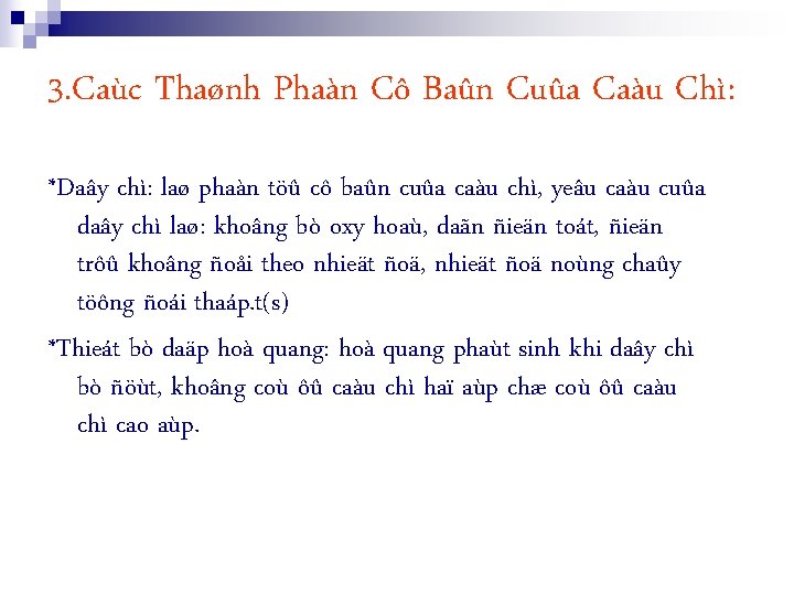 3. Caùc Thaønh Phaàn Cô Baûn Cuûa Caàu Chì: *Daây chì: laø phaàn töû