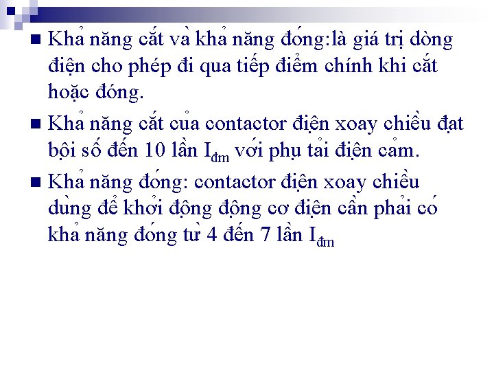 Kha năng că t va kha năng đo ng: là giá trị dòng điện