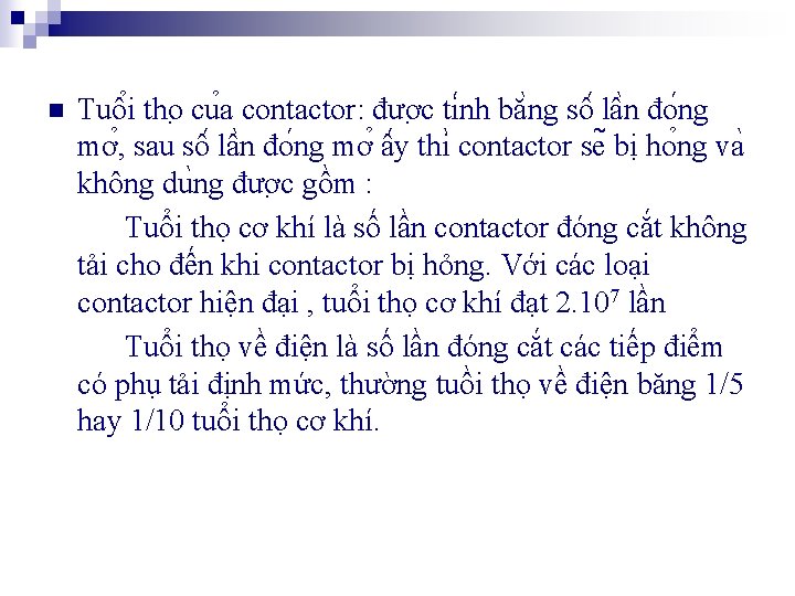 n Tuô i tho cu a contactor: đươ c ti nh bă ng sô