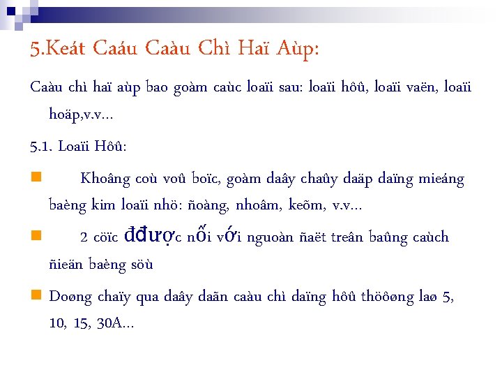 5. Keát Caáu Caàu Chì Haï Aùp: Caàu chì haï aùp bao goàm caùc