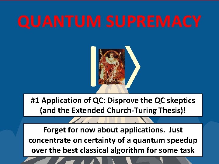 QUANTUM SUPREMACY | #1 Application of QC: Disprove the QC skeptics (and the Extended