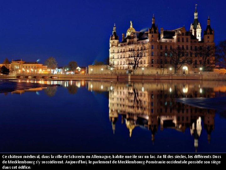 Allemagne Ce château médieval, dans la ville de Schwerin en Allemagne, habite une île