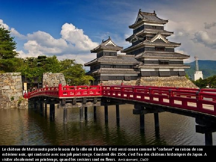 Le Japon Le château de Matsumoto porte le nom de la ville où il