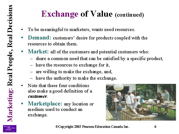 Marketing: Real People, Real Decisions Exchange of Value (continued) • To be meaningful to Marketing: Real People, Real Decisions Exchange of Value (continued) • To be meaningful to