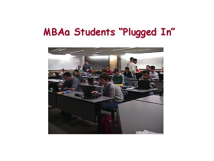 MBAa Students “Plugged In” 