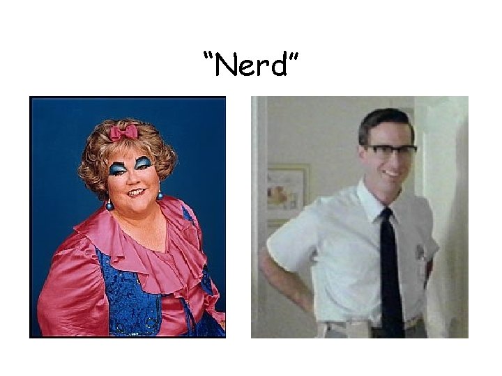 “Nerd” 