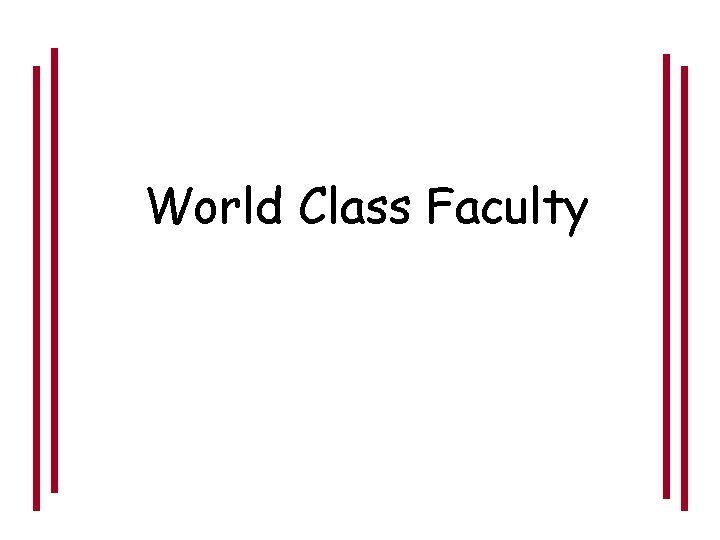 World Class Faculty 