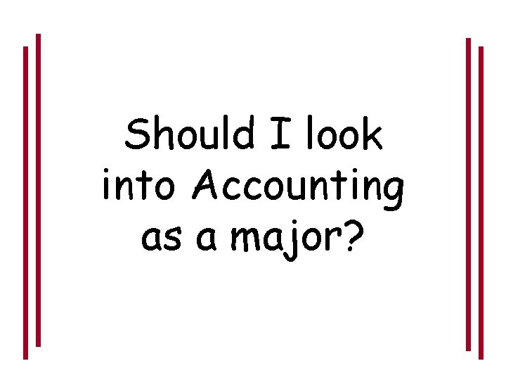 Should I look into Accounting as a major? 