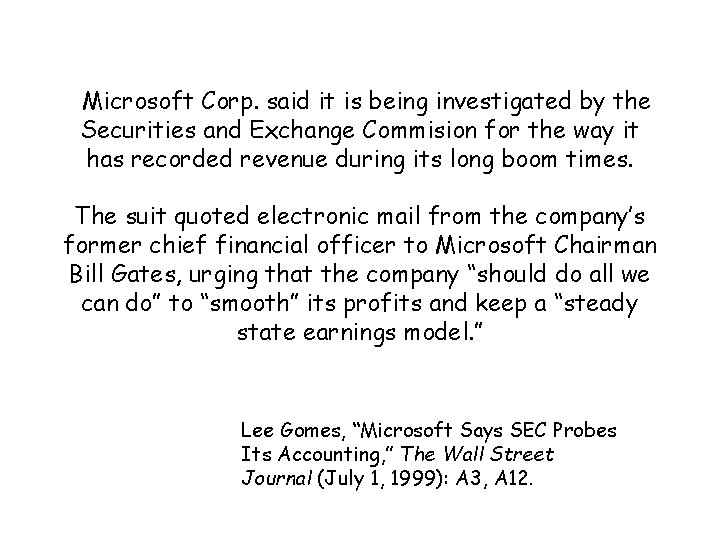 Microsoft Corp. said it is being investigated by the Securities and Exchange Commision for