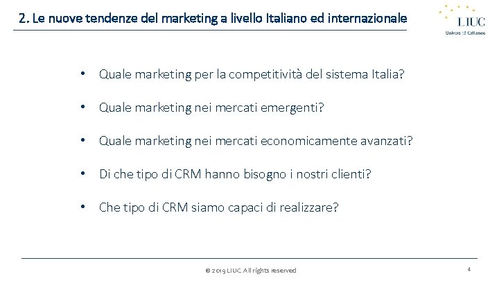 2. Le nuove tendenze del marketing a livello Italiano ed internazionale • Quale marketing