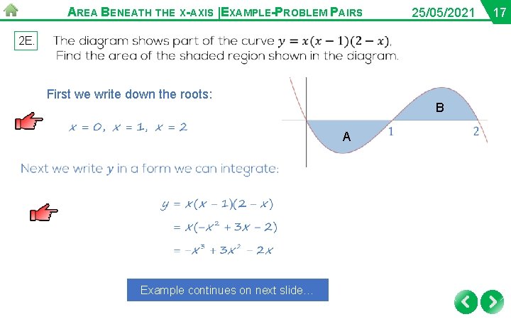 AREA BENEATH THE X-AXIS |EXAMPLE-PROBLEM PAIRS 25/05/2021 2 E. First we write down the