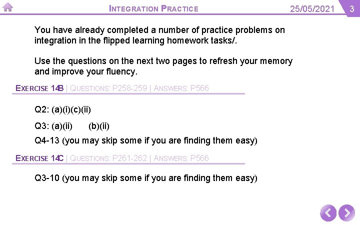 INTEGRATION PRACTICE 25/05/2021 You have already completed a number of practice problems on integration