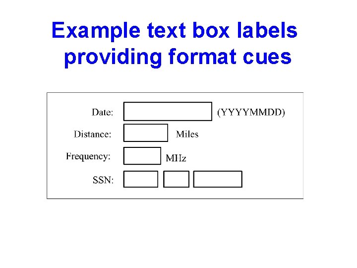 Example text box labels providing format cues 