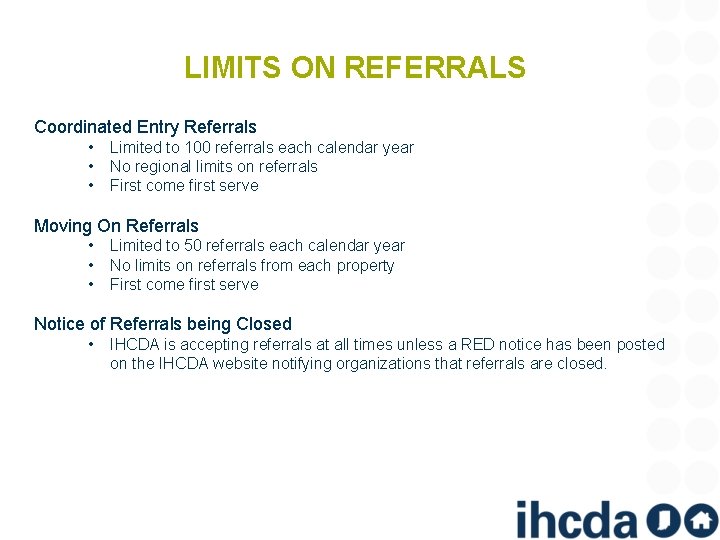 LIMITS ON REFERRALS Coordinated Entry Referrals • • • Limited to 100 referrals each LIMITS ON REFERRALS Coordinated Entry Referrals • • • Limited to 100 referrals each
