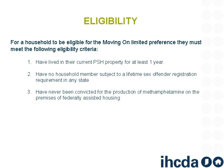 ELIGIBILITY For a household to be eligible for the Moving On limited preference they ELIGIBILITY For a household to be eligible for the Moving On limited preference they