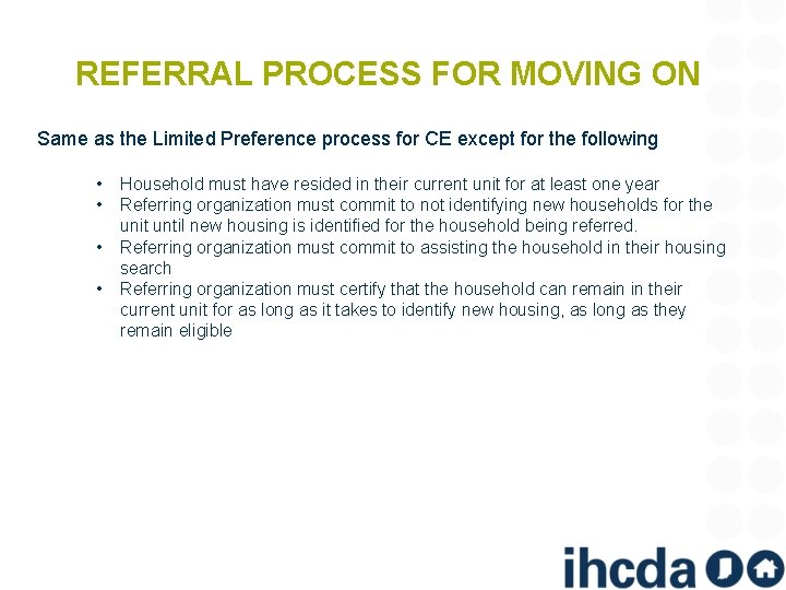 REFERRAL PROCESS FOR MOVING ON Same as the Limited Preference process for CE except REFERRAL PROCESS FOR MOVING ON Same as the Limited Preference process for CE except
