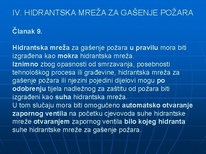 IV. HIDRANTSKA MREŽA ZA GAŠENJE POŽARA Članak 9. Hidrantska mreža za gašenje požara u