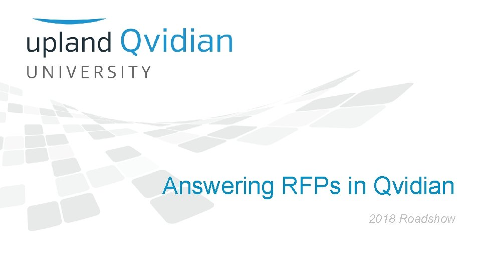 Answering RFPs in Qvidian 2018 Roadshow 