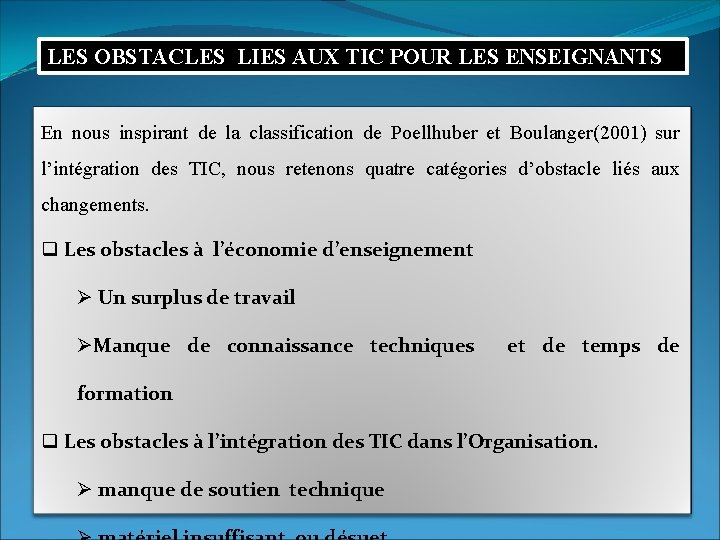 LES OBSTACLES LIES AUX TIC POUR LES ENSEIGNANTS En nous inspirant de la classification