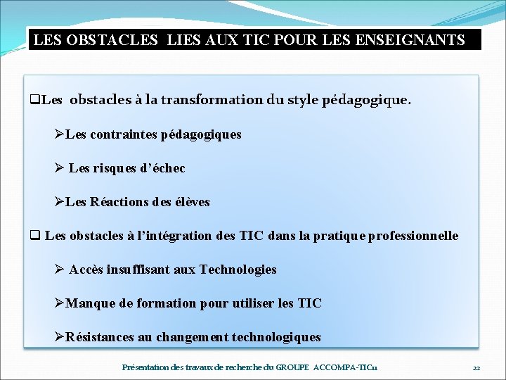 LES OBSTACLES LIES AUX TIC POUR LES ENSEIGNANTS q. Les obstacles à la transformation