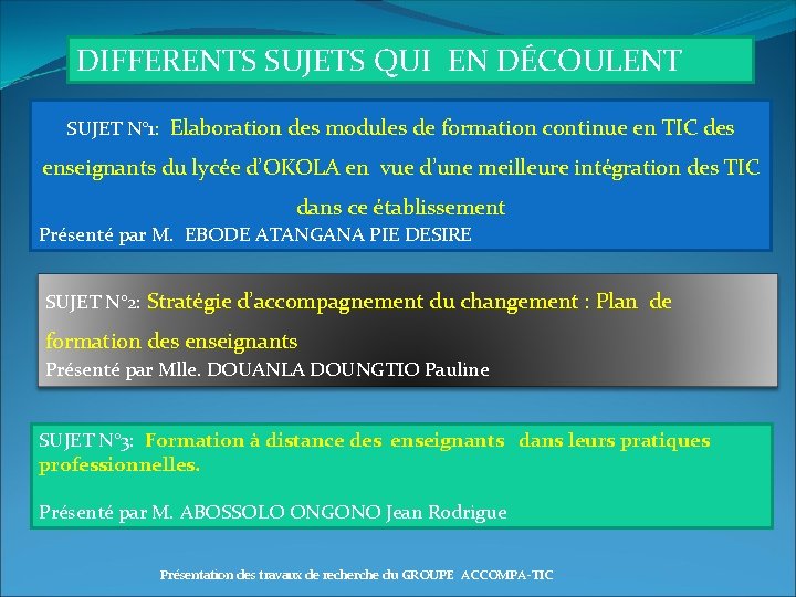 DIFFERENTS SUJETS QUI EN DÉCOULENT SUJET N° 1: Elaboration des modules de formation continue