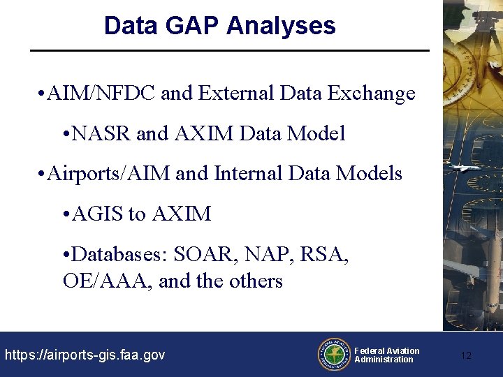 Data GAP Analyses • AIM/NFDC and External Data Exchange • NASR and AXIM Data
