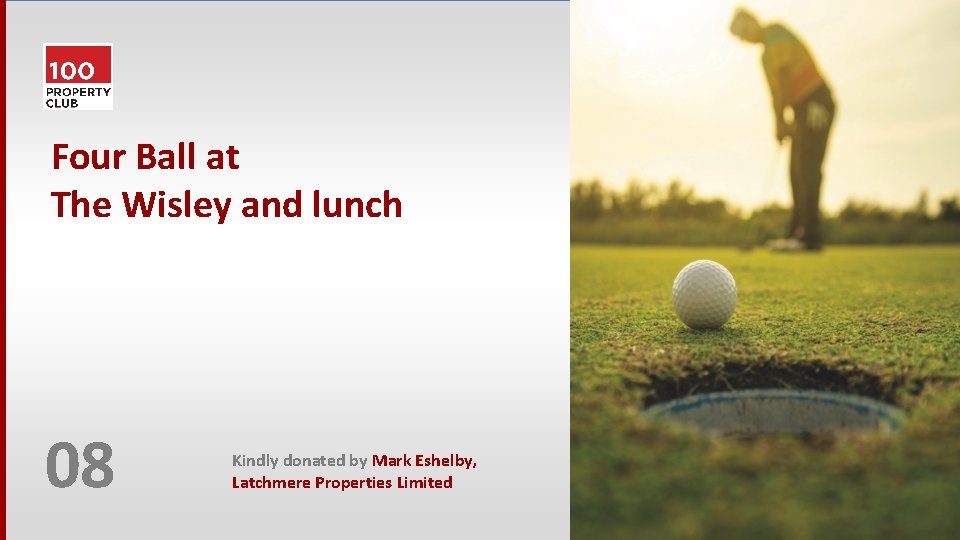 Four Ball at The Wisley and lunch 08 Kindly donated by Mark Eshelby, Latchmere
