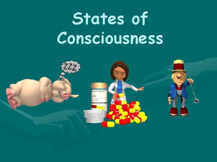 States of Consciousness 