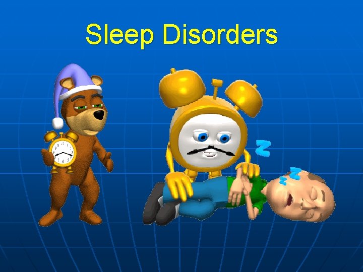 Sleep Disorders 