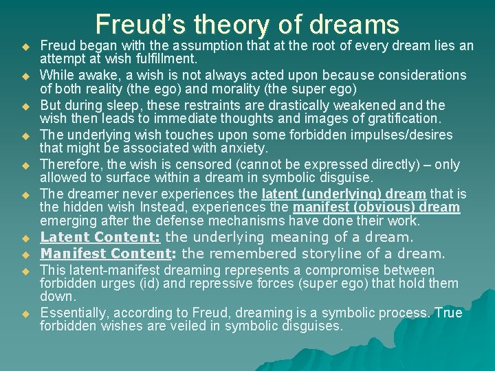 Freud’s theory of dreams u u u u u Freud began with the assumption