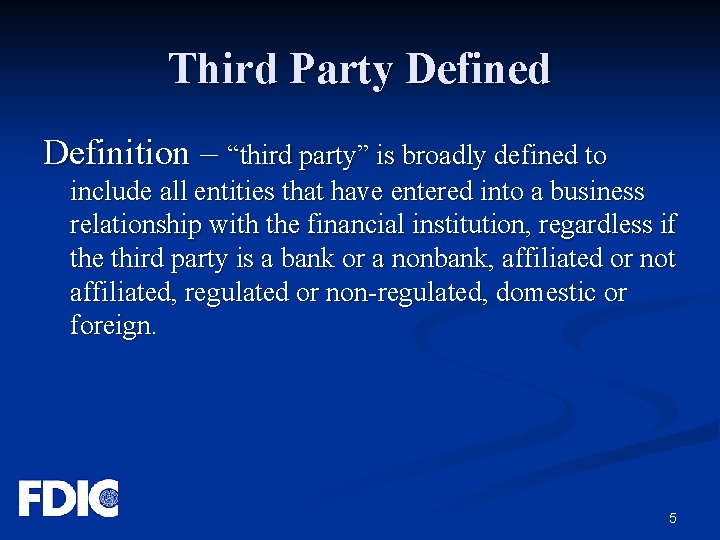 Third Party Defined Definition – “third party” is broadly defined to include all entities