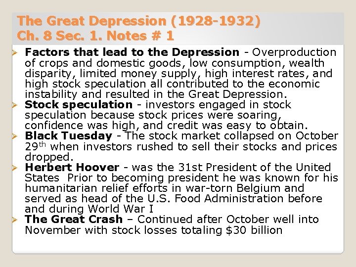 The Great Depression (1928 -1932) Ch. 8 Sec. 1. Notes # 1 Ø Ø