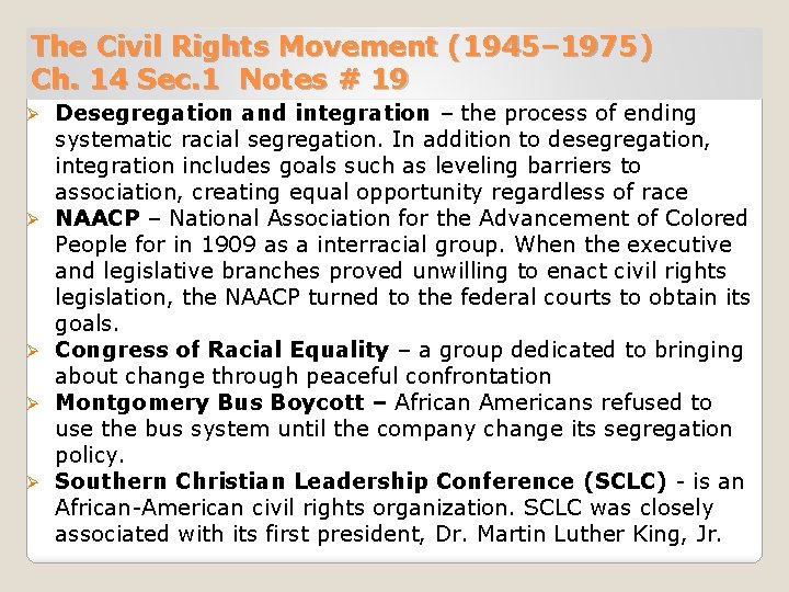 The Civil Rights Movement (1945– 1975) Ch. 14 Sec. 1 Notes # 19 Ø