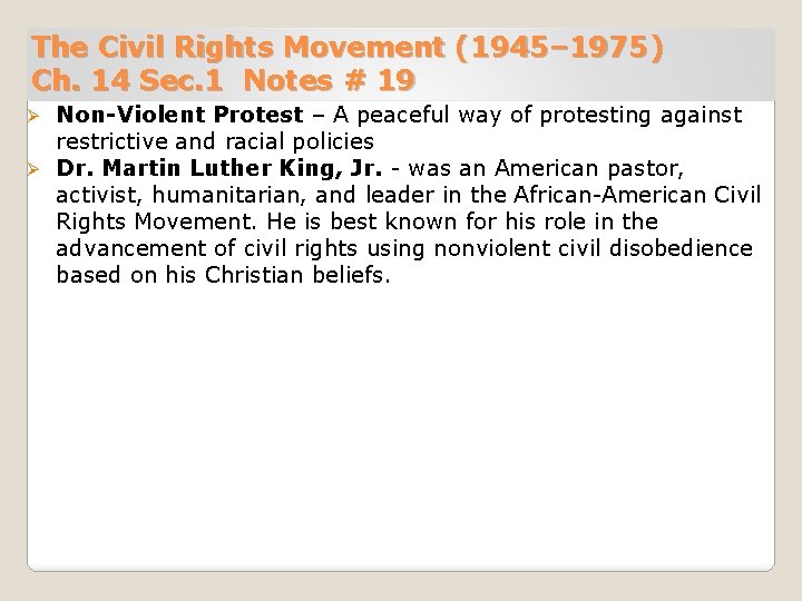 The Civil Rights Movement (1945– 1975) Ch. 14 Sec. 1 Notes # 19 Non-Violent