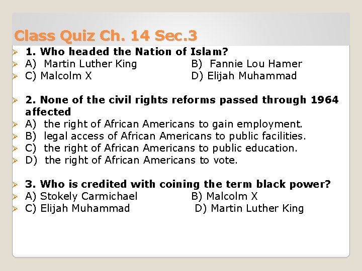 Class Quiz Ch. 14 Sec. 3 Ø Ø Ø 1. Who headed the Nation