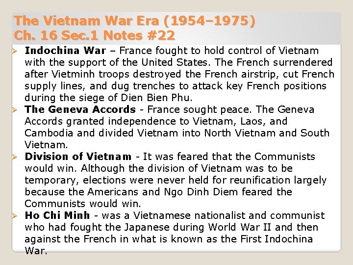 The Vietnam War Era (1954– 1975) Ch. 16 Sec. 1 Notes #22 Indochina War