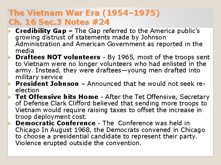 The Vietnam War Era (1954– 1975) Ch. 16 Sec. 3 Notes #24 Ø Ø