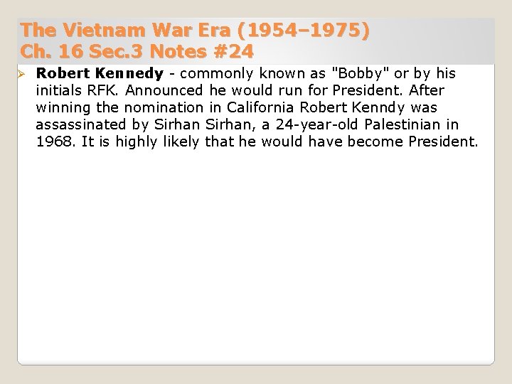 The Vietnam War Era (1954– 1975) Ch. 16 Sec. 3 Notes #24 Ø Robert