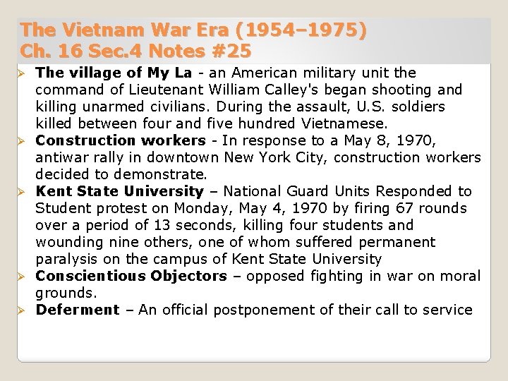 The Vietnam War Era (1954– 1975) Ch. 16 Sec. 4 Notes #25 Ø Ø